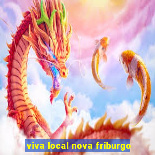 viva local nova friburgo