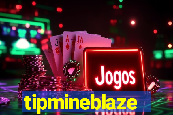 tipmineblaze
