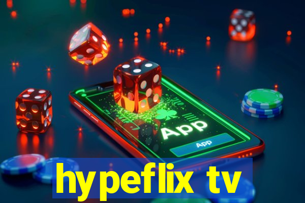 hypeflix tv