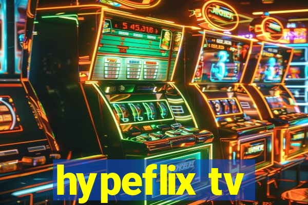 hypeflix tv