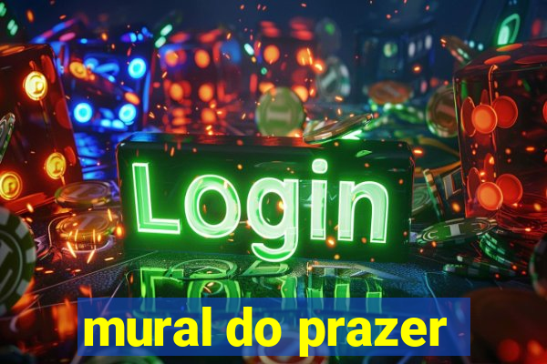 mural do prazer