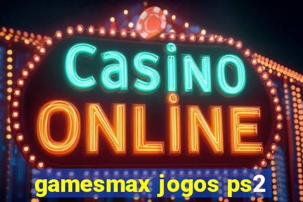 gamesmax jogos ps2