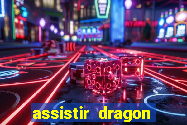 assistir dragon ball super broly