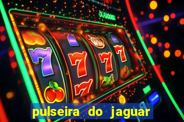 pulseira do jaguar vale do amanhecer