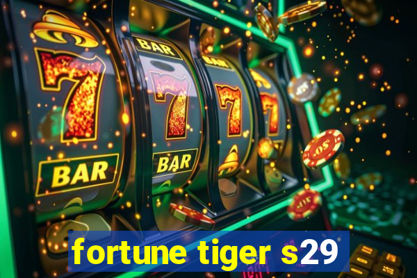 fortune tiger s29
