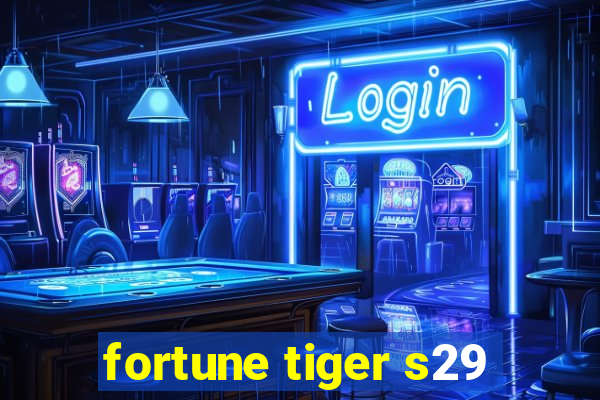 fortune tiger s29