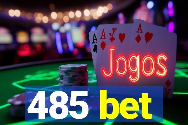 485 bet