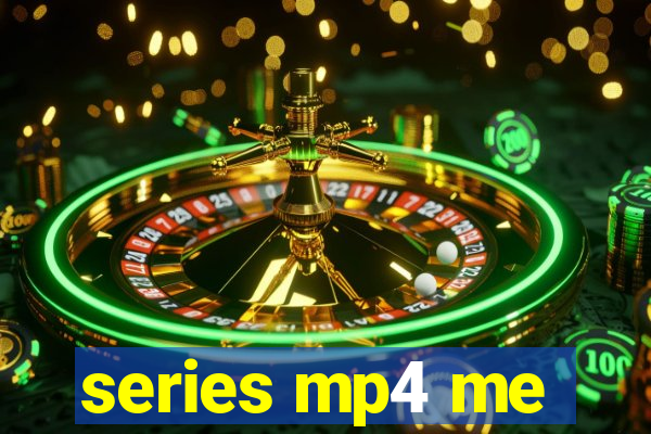 series mp4 me