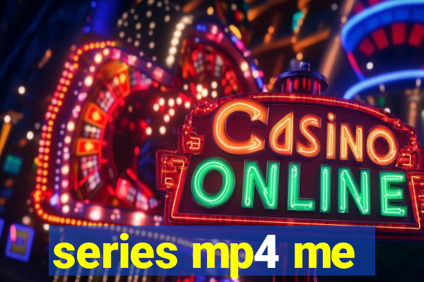 series mp4 me