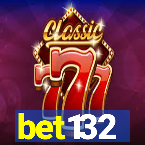 bet132