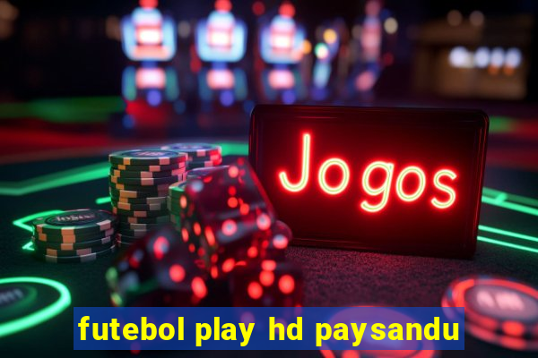 futebol play hd paysandu