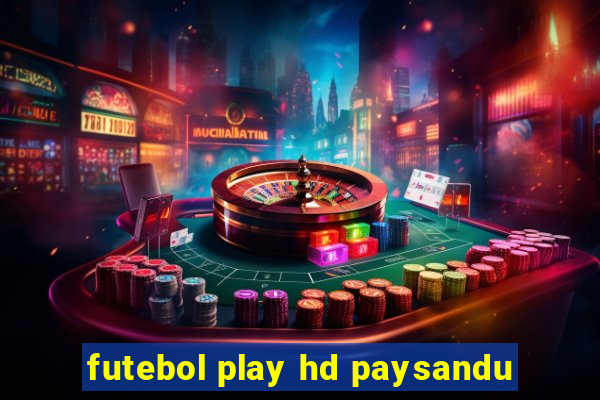 futebol play hd paysandu