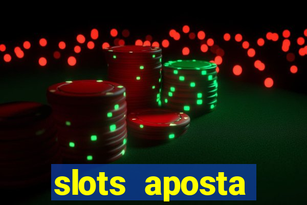 slots aposta mínima 1 centavo