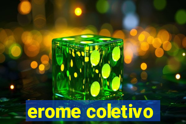 erome coletivo