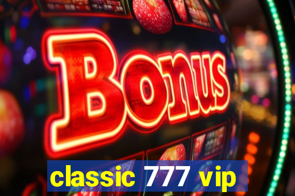 classic 777 vip
