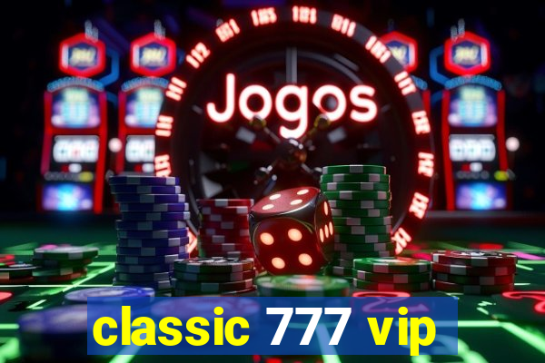 classic 777 vip