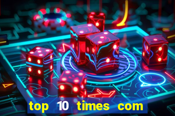 top 10 times com mais gols no mundo