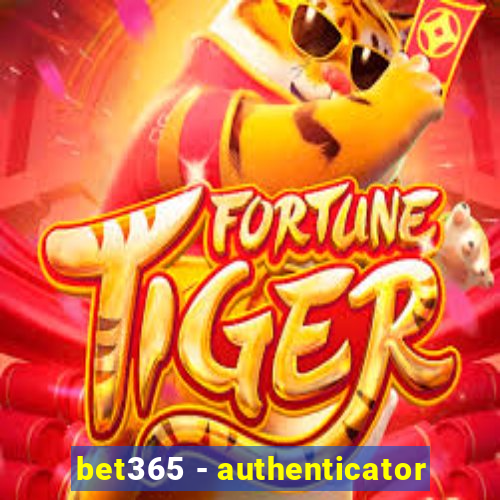 bet365 - authenticator