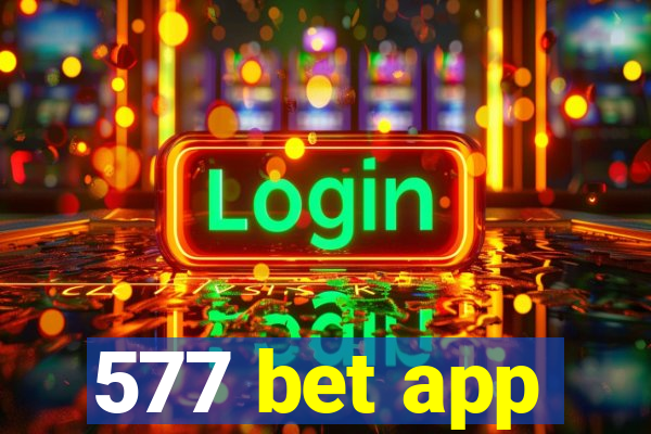 577 bet app