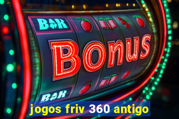 jogos friv 360 antigo