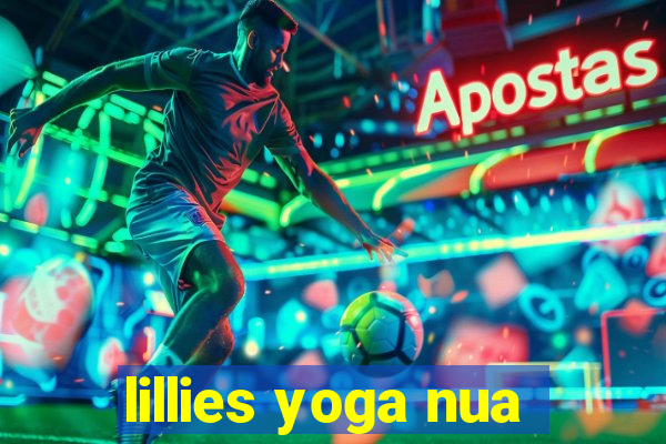lillies yoga nua