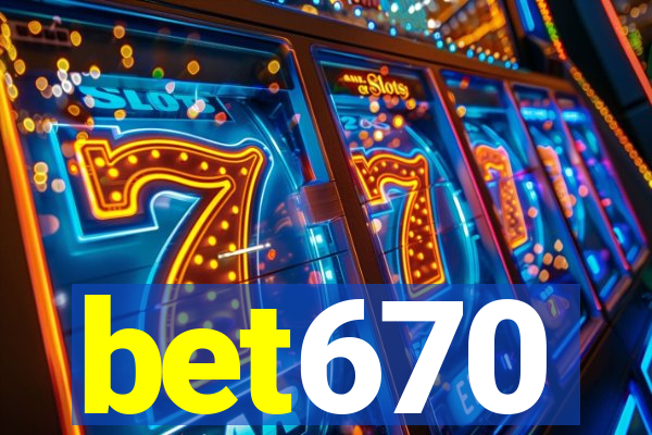 bet670