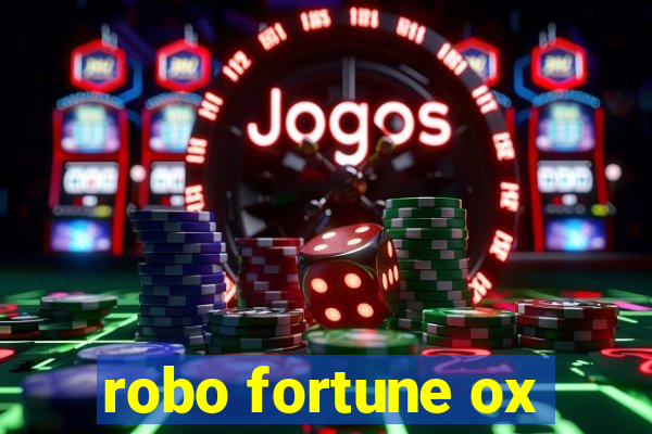 robo fortune ox