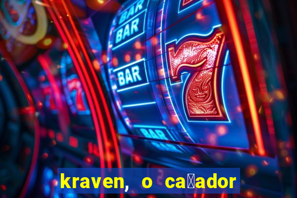 kraven, o ca莽ador filme completo dublado download