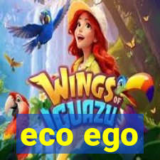 eco ego