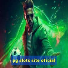 pg slots site oficial