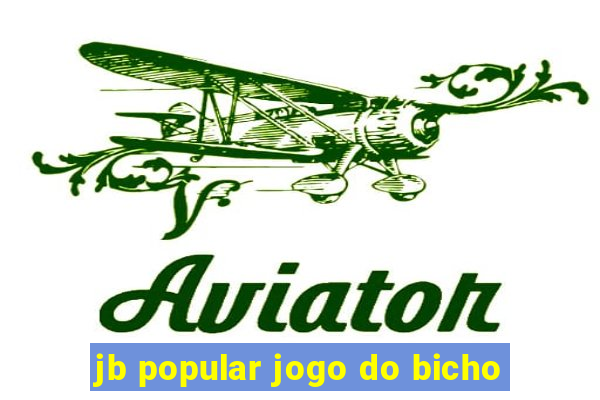 jb popular jogo do bicho