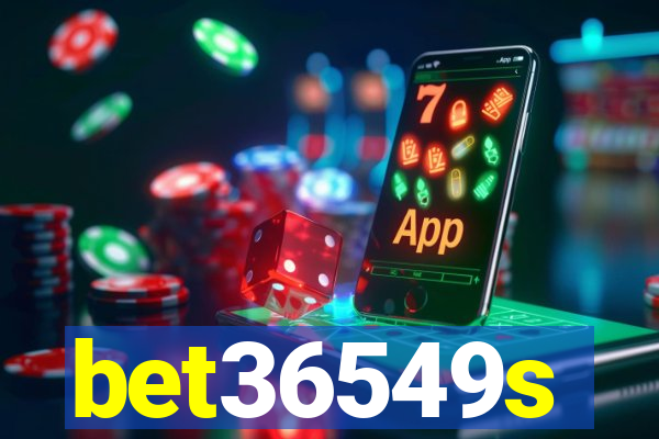 bet36549s