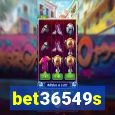 bet36549s
