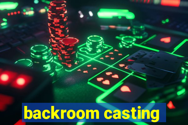 backroom casting