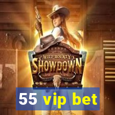 55 vip bet