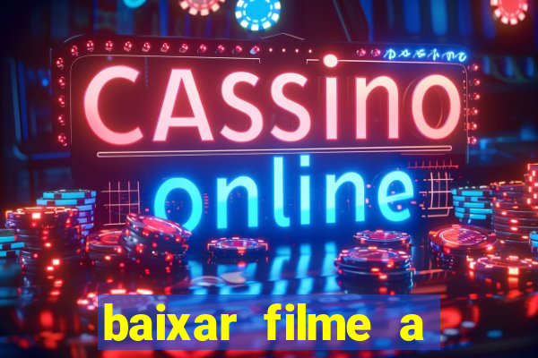 baixar filme a bela e a fera