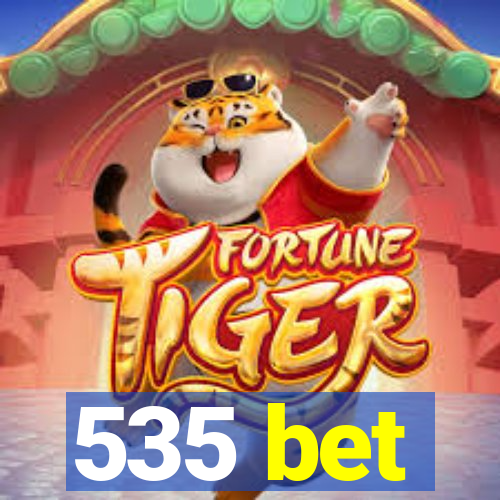 535 bet