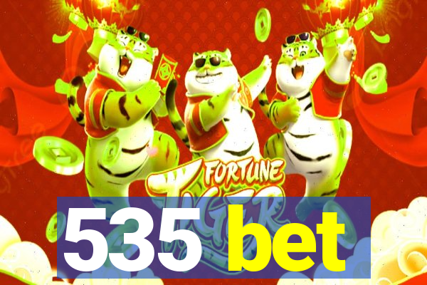 535 bet