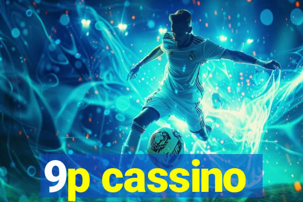 9p cassino