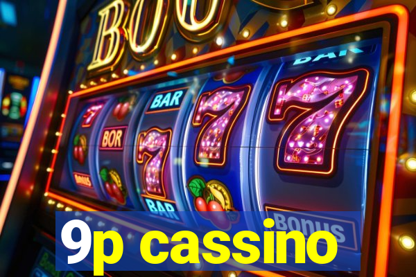 9p cassino