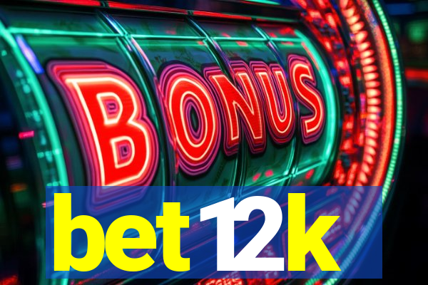 bet12k