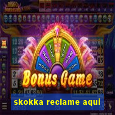 skokka reclame aqui
