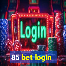 85 bet login