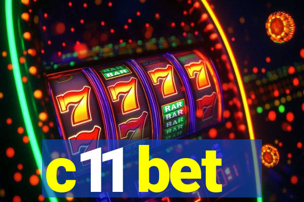 c11 bet