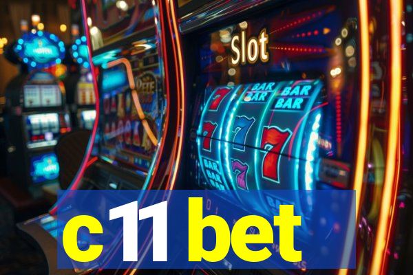 c11 bet