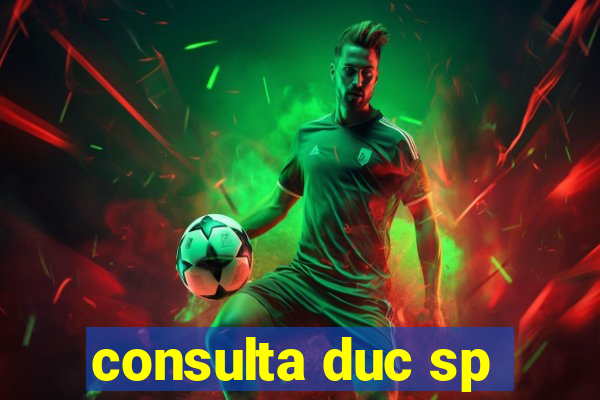 consulta duc sp