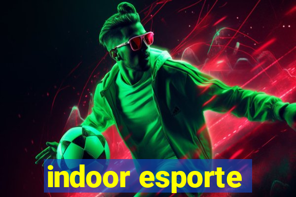 indoor esporte