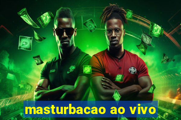 masturbacao ao vivo