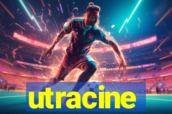 utracine