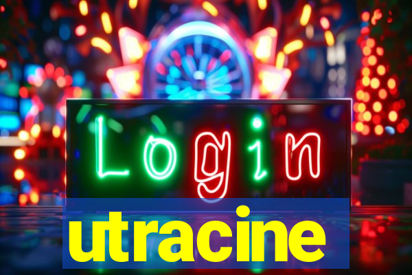 utracine